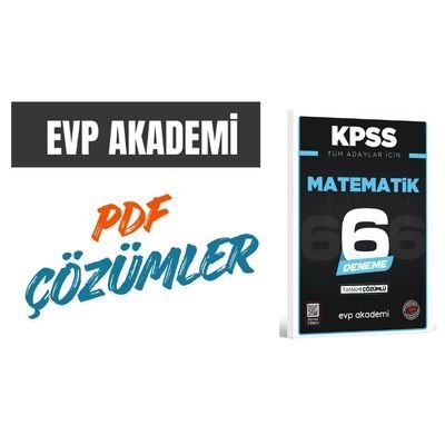 KPSS GYGK Matematik 6 Deneme EVP Akademi | ÇÖZÜMLER