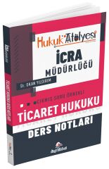 Dizgi Kitap Hukuk Atölyesi İcra Müdürlüğü Ticaret Hukuku Ders Notları - Okan Yıldırım Dizgi Kitap