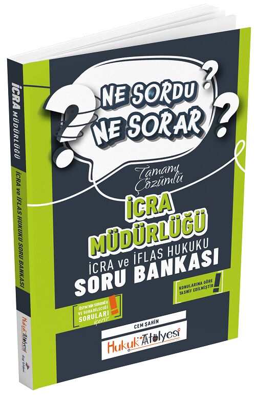 Dizgi Kitap Hukuk Atölyesi İcra Müdürlüğü İcra ve İflas Hukuku Ne Sordu Ne Sorar Soru Bankası Çözümlü - Cem Şahin Dizgi Kitap
