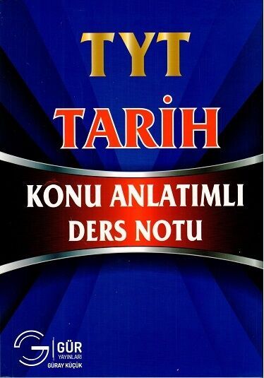 Gür Yayınları TYT Tarih Konu Anlatımlı Ders Notu