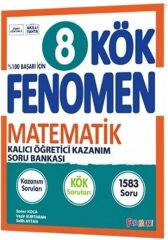 Fenomen Okul Yayınları 8. Sınıf Matematik Fenomen KÖK Kalıcı Öğretici Kazanım Soru Bankası