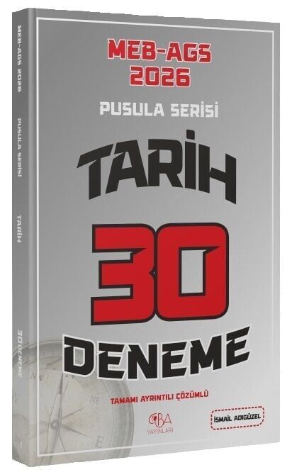 CBA Akademi 2026 MEB-AGS Tarihin Pusulası 30 Deneme Çözümlü - İsmail Adıgüzel CBA Akademi