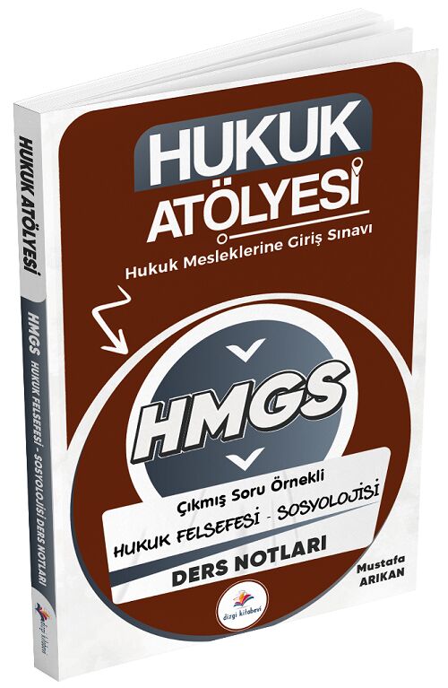 Dizgi Kitap Hukuk Atölyesi HMGS Hakimlik Hukuk Felsefesi-Sosyolojisi Ders Notları - Mustafa Arıkan Dizgi Kitap