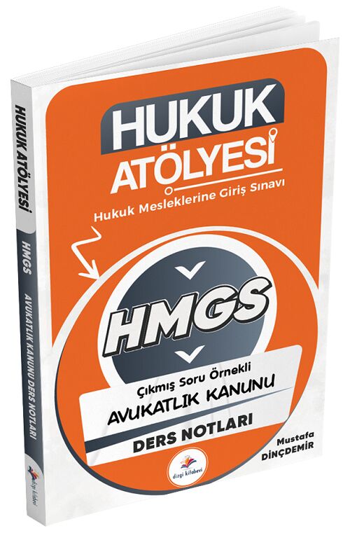 Dizgi Kitap Hukuk Atölyesi HMGS Hakimlik Avukatlık Kanunu Ders Notları - Mustafa Dinçdemir Dizgi Kitap
