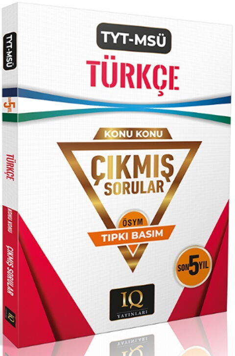 IQ Yayınları TYT MSÜ Türkçe Çıkmış Sorular Son 5 Yıl Konu Konu Tıpkı Basım