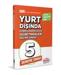 Editör 2025 MEB Yurt Dışında Görevlendirilecek Öğretmenleri Seçme Sınavı 5 Deneme Editör Yayınları