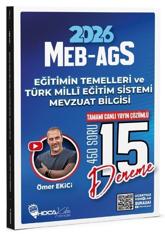 Hoca Kafası 2026 MEB-AGS Eğitimin Temelleri ve Türk Milli Eğitim Sistemi, Mevzuat Bilgisi 15 Deneme Çözümlü - Ömer Ekici Hoca Kafası Yayınları