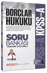 İndeks Akademi 2026 KPSS A Grubu Borçlar Hukuku Soru Bankası Çözümlü - Eyüp İpek İndeks Akademi Yayıncılık