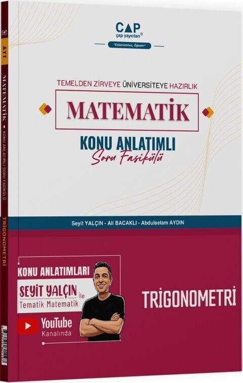 Çap Yayınları YKS TYT AYT Matematik Trigonometri Konu Anlatımlı Soru Fasikülü - Seyit Yalçın Çap Yayınları