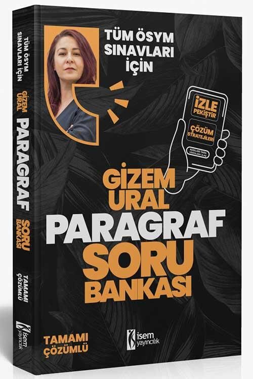 Tüm ÖSYM Sınavları İçin Paragraf Soru Bankası Gizem Ural İsem Yayıncılık