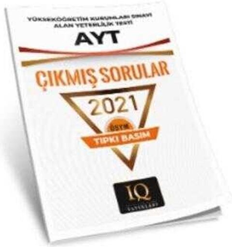 IQ Yayınları YKS AYT 2021 Çıkmış Sorular Tıpkı Basım IQ Yayınları