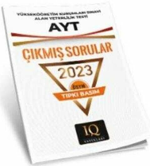 IQ Yayınları YKS AYT 2023 Çıkmış Sorular Tıpkı Basım IQ Yayınları