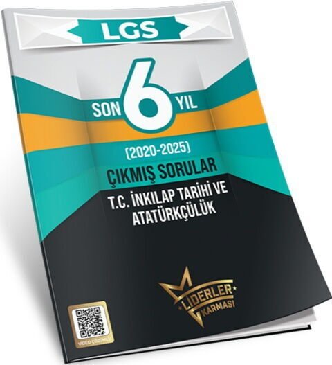 Liderler Karması LGS Son 6 Yıl İnkılap Tarihi Ve Atatürkçülük Çıkmış Sorular 2020 2025