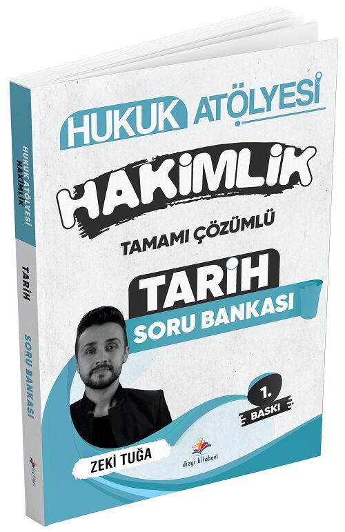 Dizgi Kitap Hukuk Atölyesi Hakimlik Tarih Soru Bankası Çözümlü - Zeki Tuğa Dizgi Kitap