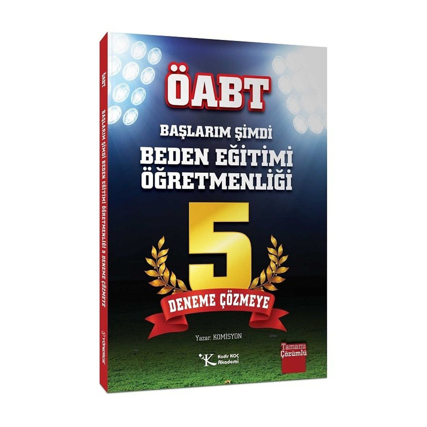 Kadir Koç Akademi ÖABT BESYO Başlarım Şimdi Beden Eğitimi 5 Deneme Çözmeye Kadir Koç Akademi