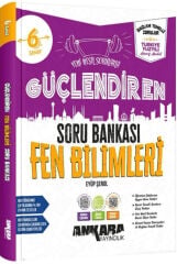 Ankara Yayıncılık 6. Sınıf Fen Bilimleri Güçlendiren Soru Bankası