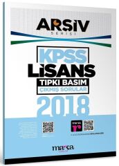 Marka KPSS 2018 Sınavı Lisans Genel Yetenek Genel Kültür Çıkmış Sorular Tıpkı Basım Çözümlü ARŞİV Serisi Marka Yayınları