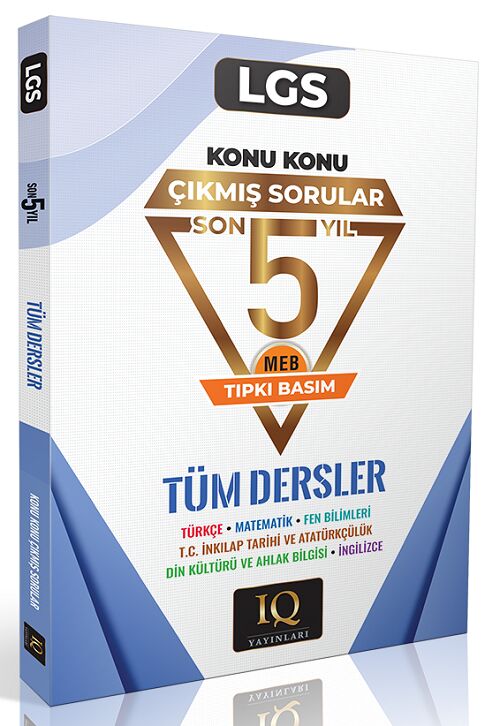IQ Yayınları 8. Sınıf LGS Tüm Dersler Çıkmış Sorular Son 5 Yıl Konu Konu Tıpkı Basım IQ Yayınları
