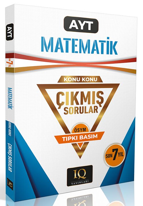 IQ Yayınları YKS AYT Matematik Çıkmış Sorular Son 7 Yıl Konu Konu Tıpkı Basım IQ Yayınları