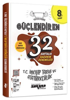 Ankara Yayıncılık 8. Sınıf T.C. İnkılap Tarihi ve Atatürkçülük Güçlendiren 32 Haftalık Kazanım Denemeleri