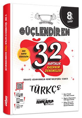 Ankara Yayıncılık 8. Sınıf Türkçe Güçlendiren 32 Haftalık Kazanım Denemeleri