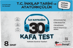 Kafa Dengi Yayınları 8. Sınıf T.C. İnkılap Tarihi ve Atatürkçülük İlk Kaynağın 30 Kafa Test