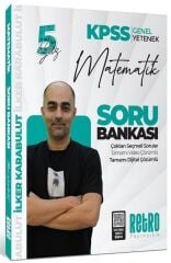 Retro 2026 KPSS Matematik 5Yüz Soru Bankası Çözümlü - İlker Karabulut Retro Yayıncılık