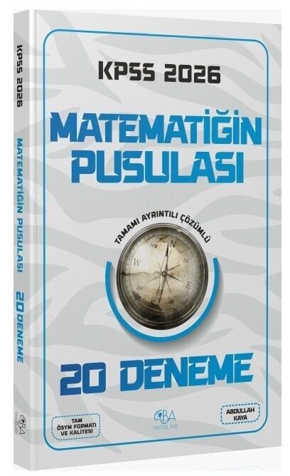 CBA Yayınları 2026 KPSS Matematik Matematiğin Pusulası 20 Deneme Çözümlü - Abdullah Kaya CBA Yayınları
