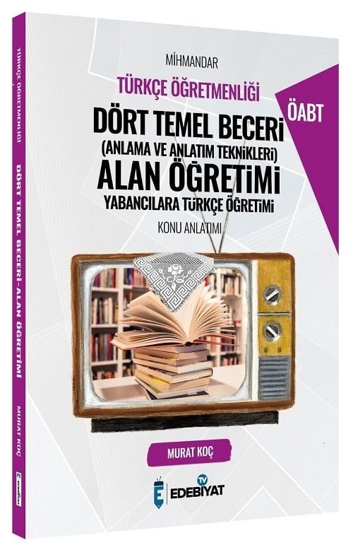 Edebiyat TV ÖABT Türkçe Mihmandar Dört Temel Beceri Alan Öğretimi Konu Anlatımı - Murat Koç