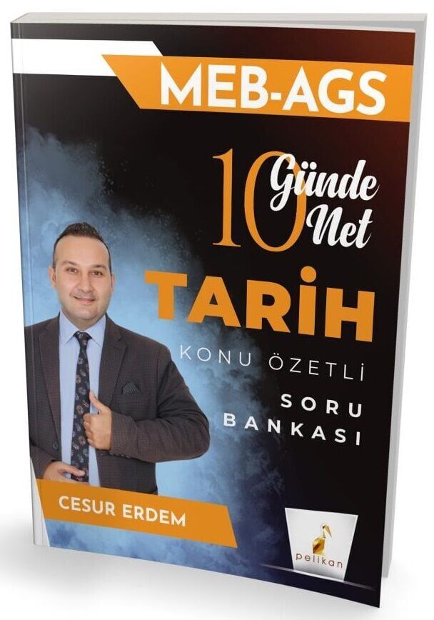 Pelikan MEB-AGS Tarih 10 Günde 10 Net Konu Özetli Soru Bankası - Cesur Erdem Pelikan Yayınları