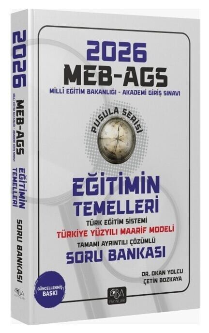 CBA Yayınları 2026 MEB-AGS Eğitimin Temelleri ve Türk Eğitim Sistemi ve Maarif Modeli Soru Bankası Çözümlü Pusula Serisi - Okan Yolcu CBA Yayınları