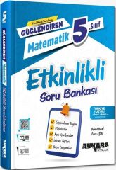 Ankara Yayıncılık 5. Sınıf Matematik Güçlendiren Etkinlikli Soru Bankası