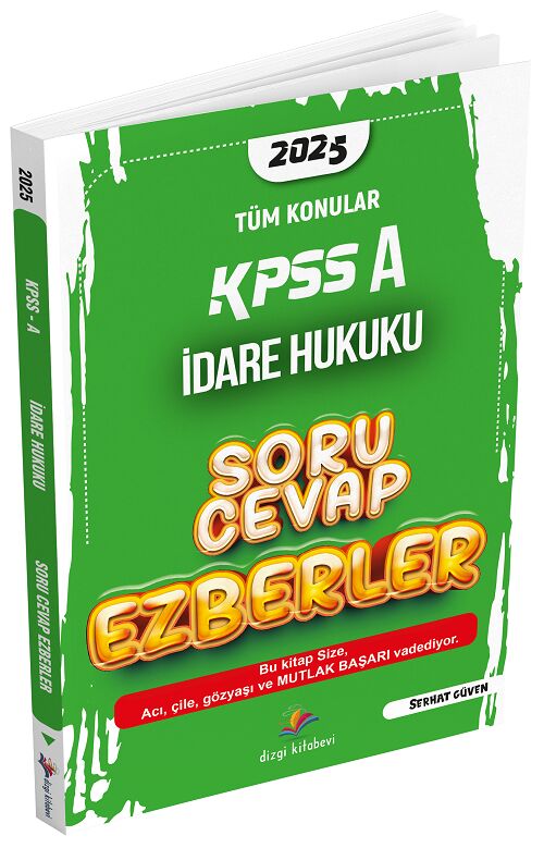 Dizgi Kitap 2025 KPSS A Grubu İdare Hukuku Soru Cevap Ezberler - Serhat Güven Dizgi Kitap