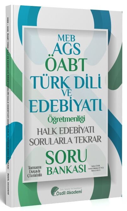 Özdil Akademi ÖABT MEB-AGS Türk Dili ve Edebiyatı Halk Edebiyatı Sorularla Tekrar Soru Bankası Çözümlü - Yekta Özdil Özdil Akademi Yayınları