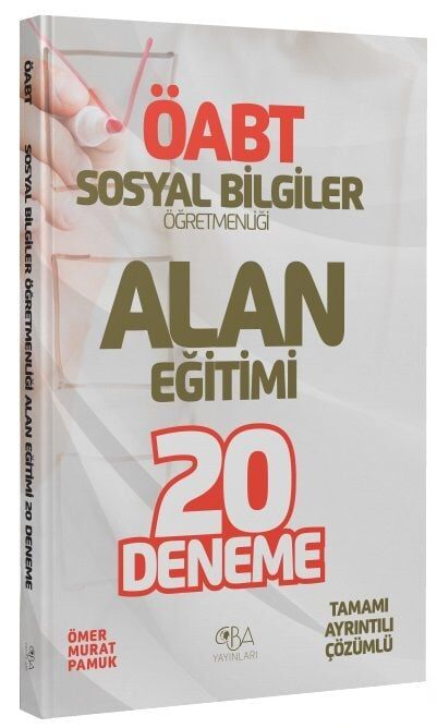 CBA Yayınları ÖABT Sosyal Bilgiler Öğretmenliği Alan Eğitimi 20 Deneme Çözümlü - Ömer Murat Pamuk