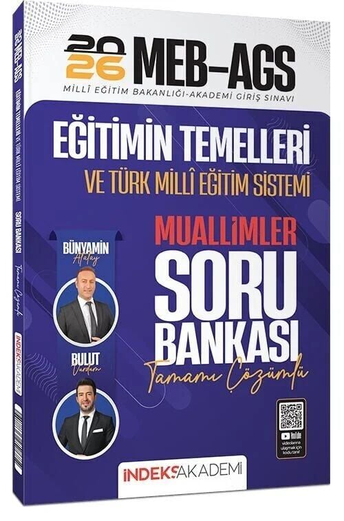 İndeks Akademi 2026 MEB-AGS Eğitimin Temelleri ve Türk Milli Eğitim Sistemi MUALLİMLER Soru Bankası Çözümlü - Bünyamin Atalay, Bulut Vurdum İndeks Akademi Yayıncılık