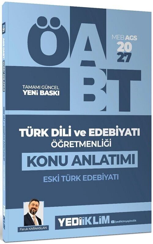 Yediiklim 2027 ÖABT MEB-AGS Türk Dili ve Edebiyatı Öğretmenliği Eski Türk Edebiyatı Konu Anlatımı - Faruk Karaaslan