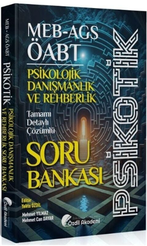 Özdil Akademi ÖABT MEB AGS Psikolojik Danışmanlık ve Rehberlik Psikotik Soru Bankası