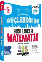 Ankara Yayıncılık 5. Sınıf Matematik Güçlendiren Soru Bankası