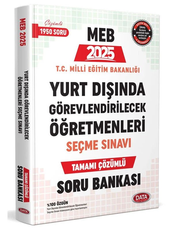 Data 2025 MEB Yurt Dışında Görevlendirilecek Öğretmenleri Seçme Sınavı Soru Bankası Çözümlü Data Yayınları
