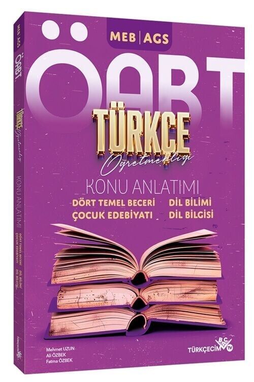 Türkçecim TV ÖABT MEB-AGS Türkçe Öğretmenliği Dört Temel Beceri, Çocuk Edebiyatı, Dil Bilimi, Dil Bilgisi Konu Anlatımı - Mehmet Uzun, Ali Özbek, Fatma Özbek Türkçecim TV Yayınları