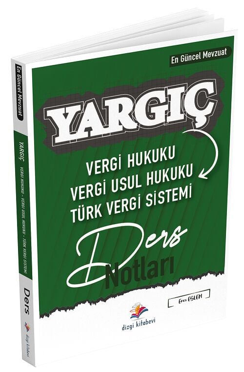 Dizgi Kitap Vergi Hukuku, Vergi Usul Hukuku, Türk Vergi Sistemi YARGIÇ Ders Notları Dizgi Kitap