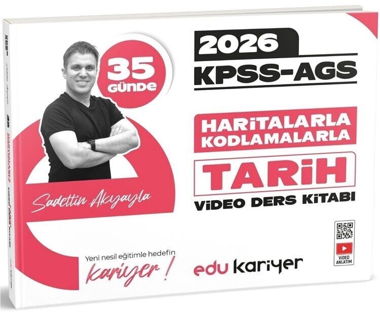 EDU Kariyer 2026 KPSS MEB-AGS 35 Günde Haritalarla Kodlamalarla Tarih Video Ders Notları Kitabı - Sadettin Akyayla EDU Kariyer