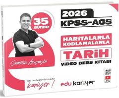 EDU Kariyer 2026 KPSS MEB-AGS 35 Günde Haritalarla Kodlamalarla Tarih Video Ders Notları Kitabı - Sadettin Akyayla EDU Kariyer