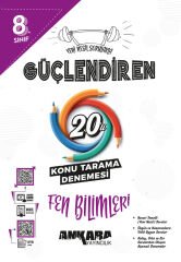 Ankara Yayıncılık 8. Sınıf Fen Bilimleri Güçlendiren 20 Konu Tarama Denemesi