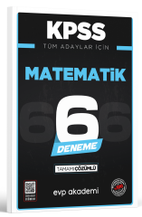 KPSS Tüm Adaylar İçin Matematik 6 Deneme Tamamı Çözümlü Evp Akademi