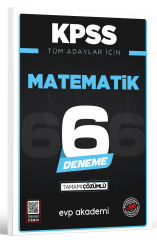 KPSS Tüm Adaylar İçin Matematik 6 Deneme Tamamı Çözümlü Evp Akademi