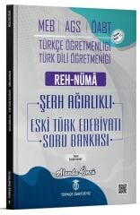 Türkçe ÖABTDEYİZ ÖABT MEB-AGS Türkçe-Türk Dili Edebiyatı Eski Türk Edebiyatı Reh-Nüma Şerh Ağırlıklı Soru Bankası Çözümlü - İlker Hayat Türkçe ÖABTDEYİZ